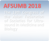 AFSUMB 2018 : The 13th Congress of the Asian Federation of Societies for Ultrasound in Medicine and Biology